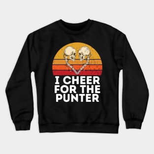 i cheer for the skull Crewneck Sweatshirt